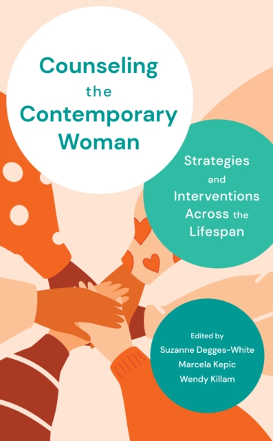 Counseling the Contemporary Woman : Strategies and Interventions Across the Lifespan, Hardback Book