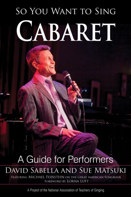So You Want to Sing Cabaret : A Guide for Performers, EPUB eBook