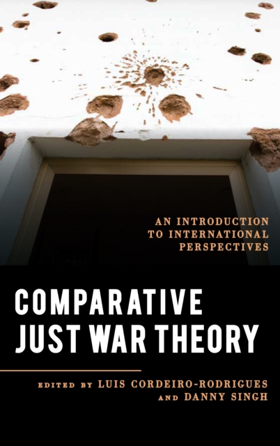 Comparative Just War Theory : An Introduction to International Perspectives, Hardback Book