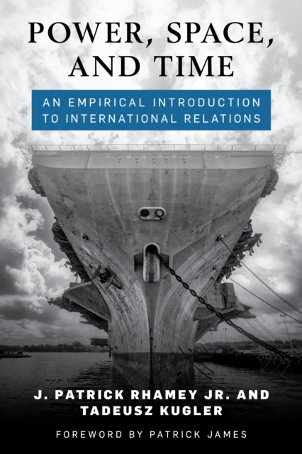 Power, Space, and Time : An Empirical Introduction to International Relations, Hardback Book