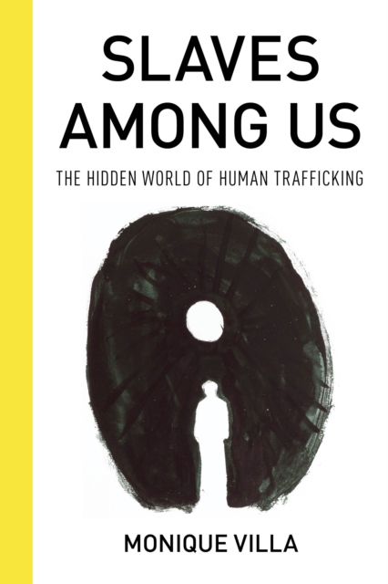 Slaves among Us : The Hidden World of Human Trafficking, EPUB eBook
