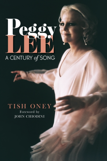 Peggy Lee : A Century of Song, Hardback Book
