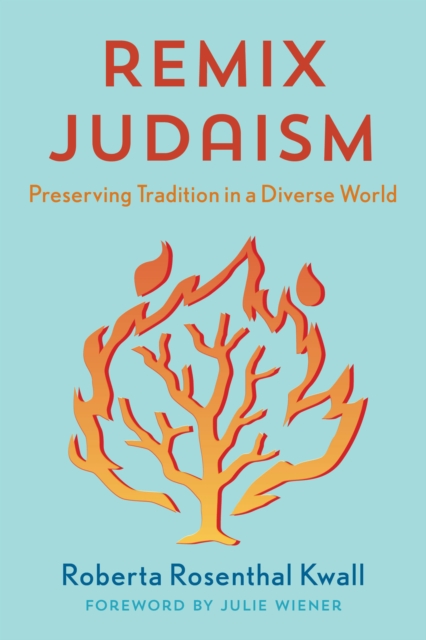 Remix Judaism : Preserving Tradition in a Diverse World, Hardback Book