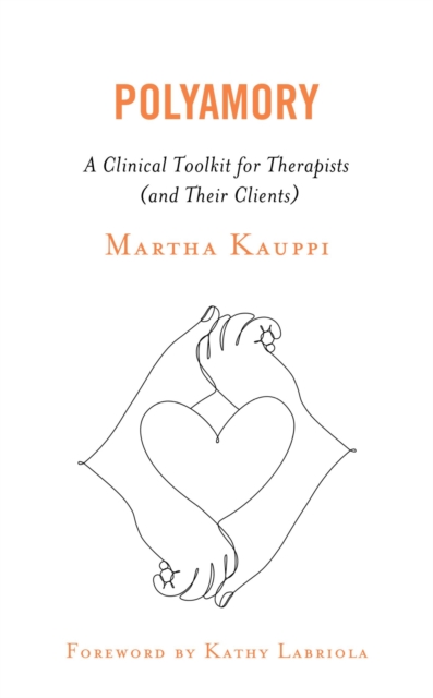 Polyamory : A Clinical Toolkit for Therapists (and Their Clients), EPUB eBook