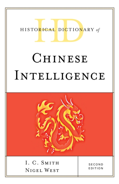 Historical Dictionary of Chinese Intelligence, Hardback Book
