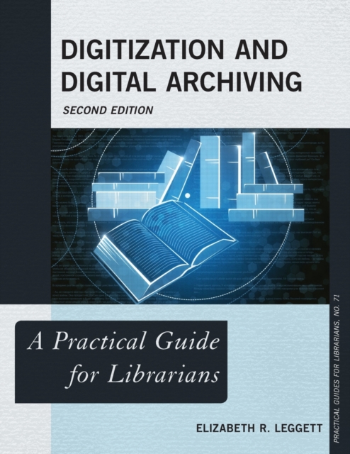 Digitization and Digital Archiving : A Practical Guide for Librarians, Paperback / softback Book