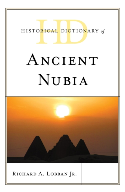Historical Dictionary of Ancient Nubia, EPUB eBook
