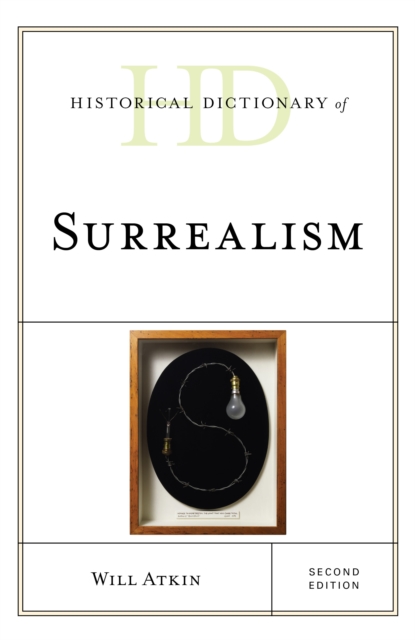 Historical Dictionary of Surrealism, Hardback Book