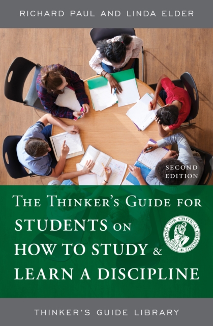 Thinker's Guide for Students on How to Study & Learn a Discipline, EPUB eBook