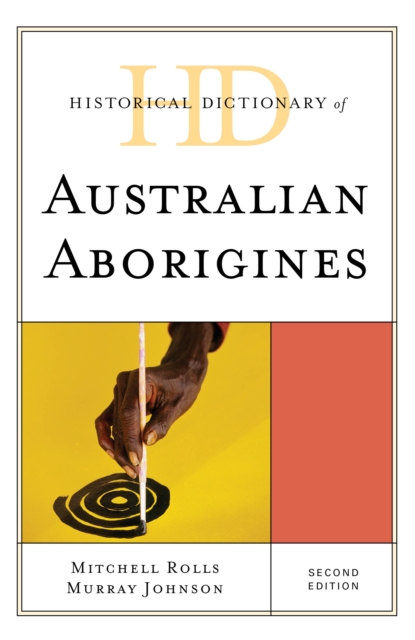 Historical Dictionary of Australian Aborigines, Hardback Book