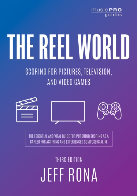 The Reel World : Scoring for Pictures, Hardback Book