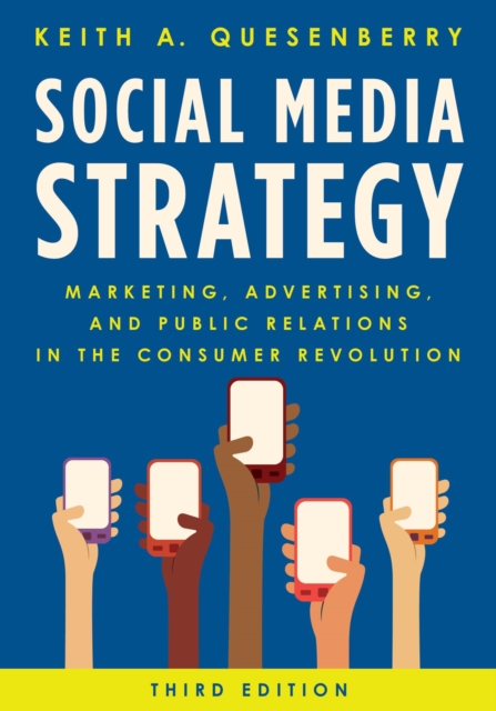 Social Media Strategy : Marketing, Advertising, and Public Relations in the Consumer Revolution, EPUB eBook