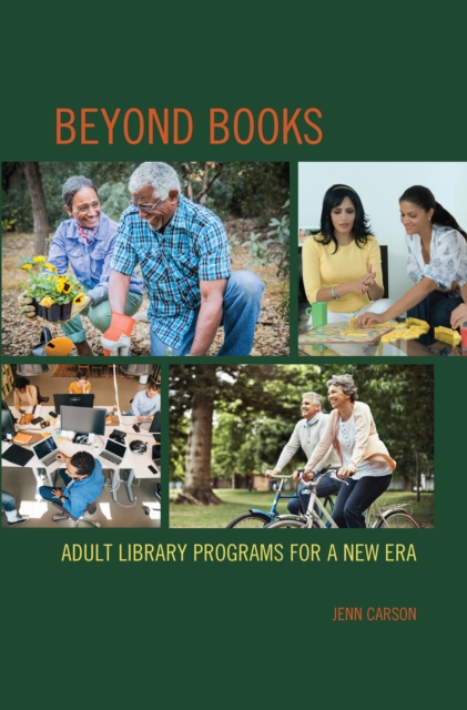 Beyond Books : Adult Library Programs for a New Era, Hardback Book