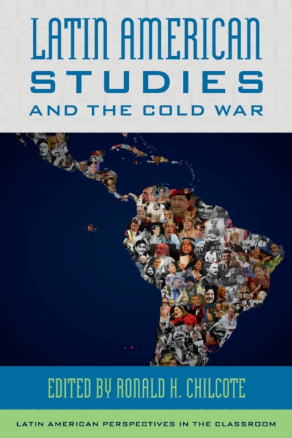 Latin American Studies and the Cold War, Hardback Book