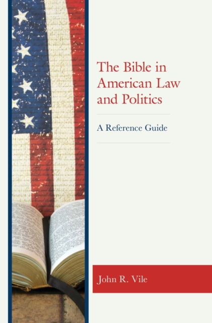 Bible in American Law and Politics : A Reference Guide, EPUB eBook