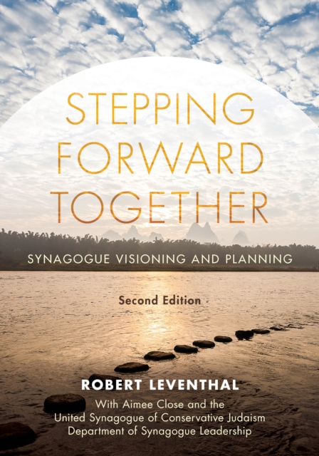 Stepping Forward Together : Synagogue Visioning and Planning, Hardback Book