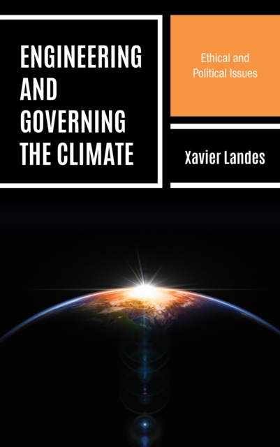 Engineering and Governing the Climate : Ethical and Political Issues, EPUB eBook