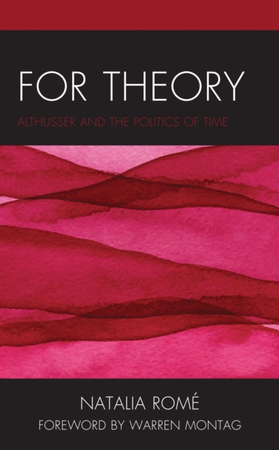 For Theory : Althusser and the Politics of Time, EPUB eBook