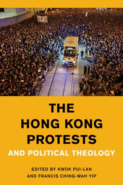 The Hong Kong Protests and Political Theology, Hardback Book