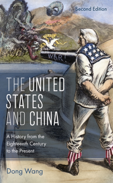 The United States and China : A History from the Eighteenth Century to the Present, Hardback Book