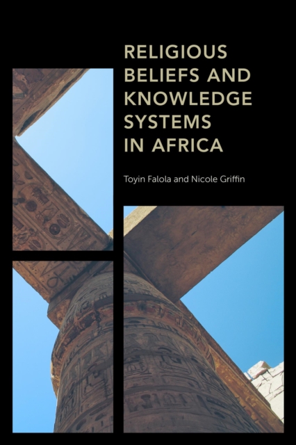 Religious Beliefs and Knowledge Systems in Africa, EPUB eBook