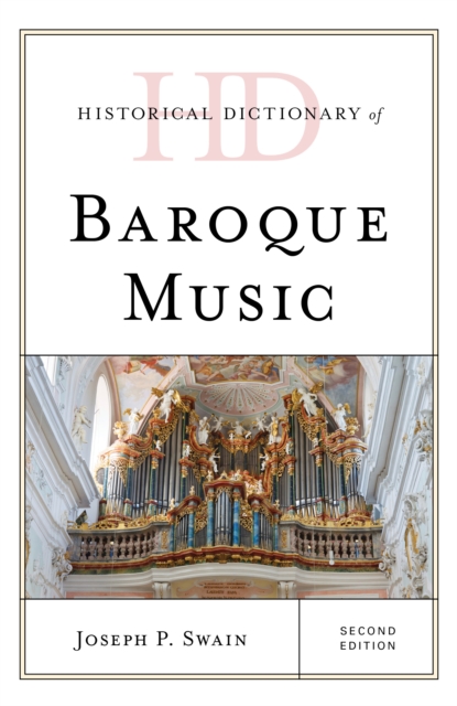 Historical Dictionary of Baroque Music, Hardback Book