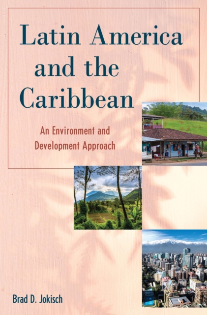 Latin America and the Caribbean : An Environment and Development Approach, EPUB eBook