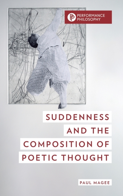 Suddenness and the Composition of Poetic Thought, Hardback Book