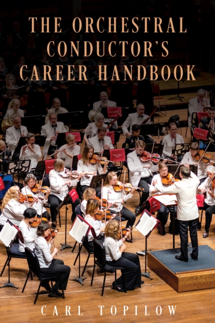 The Orchestral Conductor's Career Handbook, Hardback Book