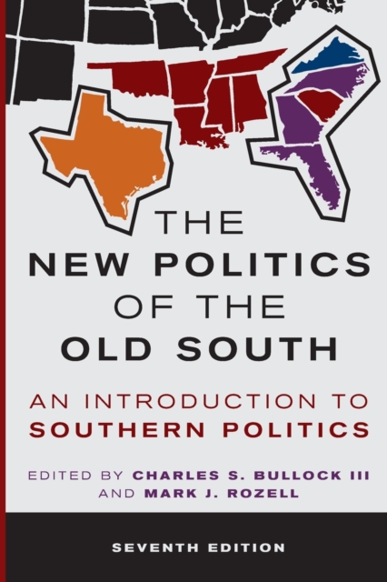 The New Politics of the Old South : An Introduction to Southern Politics, Paperback / softback Book