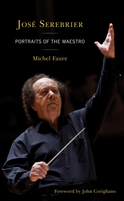 Jose Serebrier : Portraits of the Maestro, EPUB eBook