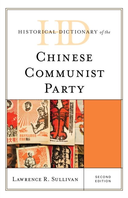 Historical Dictionary of the Chinese Communist Party, Hardback Book