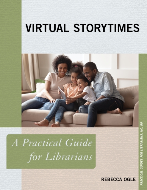 Virtual Storytimes : A Practical Guide for Librarians, Paperback / softback Book
