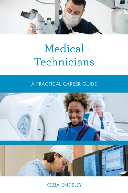 Medical Technicians : A Practical Career Guide, Paperback / softback Book
