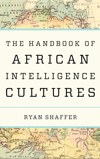 The Handbook of African Intelligence Cultures, Hardback Book