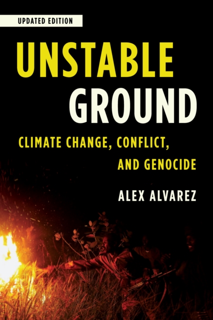 Unstable Ground : Climate Change, Conflict, and Genocide, Paperback / softback Book