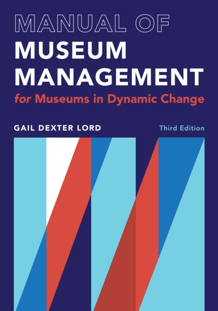 Manual of Museum Management : For Museums in Dynamic Change, Hardback Book