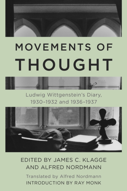 Movements of Thought : Ludwig Wittgenstein's Diary, 1930–1932 and 1936–1937, Hardback Book