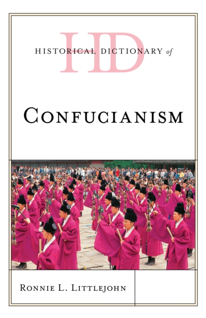 Historical Dictionary of Confucianism, Hardback Book