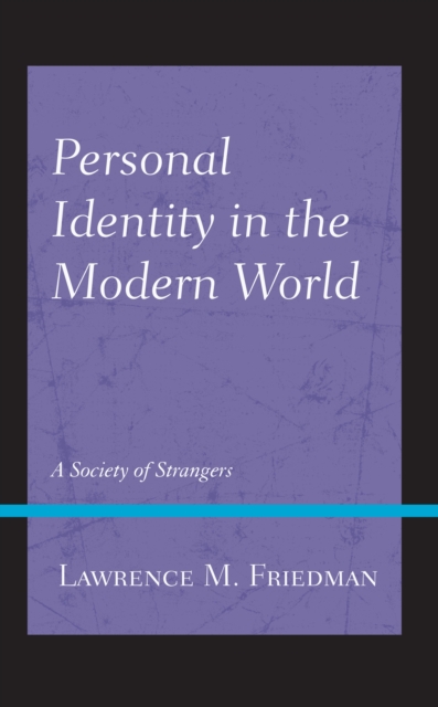 Personal Identity in the Modern World : A Society of Strangers, Hardback Book