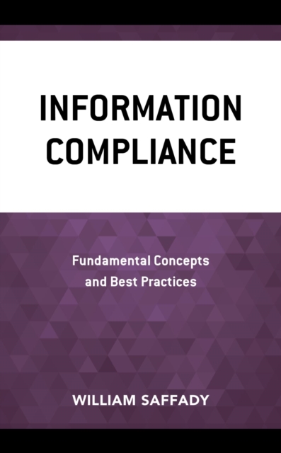 Information Compliance : Fundamental Concepts and Best Practices, EPUB eBook