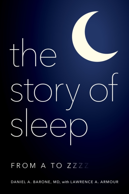 The Story of Sleep : From A to Zzzz, Hardback Book