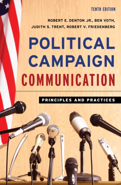 Political Campaign Communication : Principles and Practices, Hardback Book