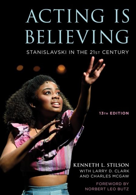 Acting Is Believing : Stanislavski in the 21st Century, Hardback Book