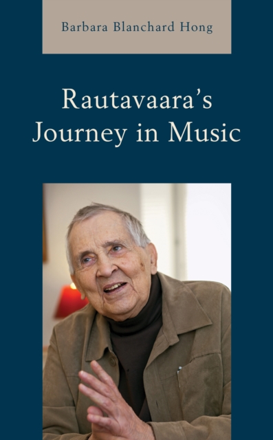 Rautavaara's Journey in Music, Hardback Book
