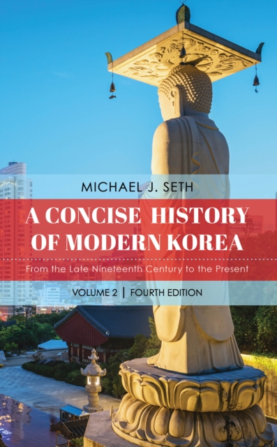 Concise History of Modern Korea : From the Late Nineteenth Century to the Present, EPUB eBook