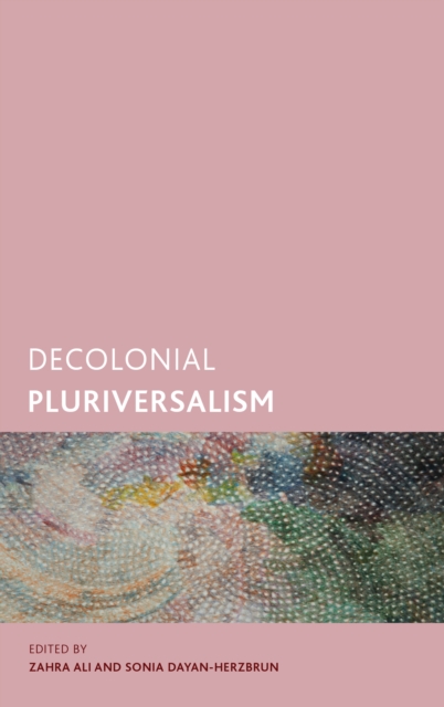 Decolonial Pluriversalism, Hardback Book