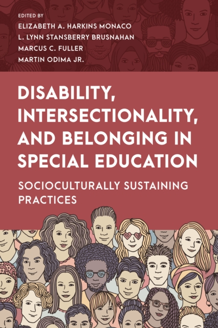 Disability, Intersectionality, and Belonging in Special Education : Socioculturally Sustaining Practices, Hardback Book