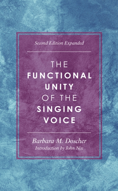 The Functional Unity of the Singing Voice, Hardback Book