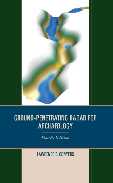 Ground-Penetrating Radar for Archaeology, EPUB eBook